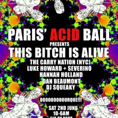 The Carry Nation for Paris' Acid Ball