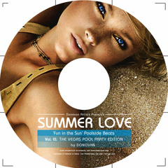 Summer Love 9: 'Fun in the Sun' Poolside Beats: THE VEGAS POOL PARTY EDITION: Mixed by Donovan (2012)