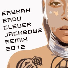 Erykah Badu - Clever (Remix)