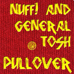 Nuff! & General Tosh - Pullover 2K12 (Klik Klak Remix) | Tiger Records