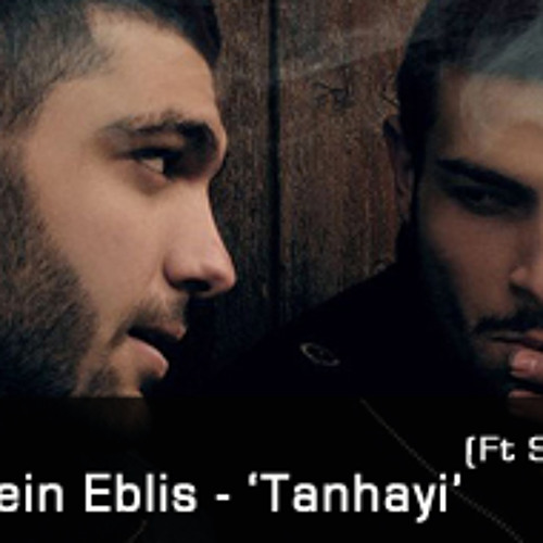 Sadegh Ft Ho3ein Eblis - Tanhaei