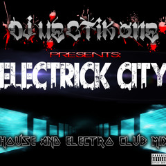 ELECTRICK CITY ELECTRO AND HOUSE MIX
