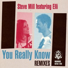 Steve Mill feat Elli - "You Really Know" (Supernova Remix) edit