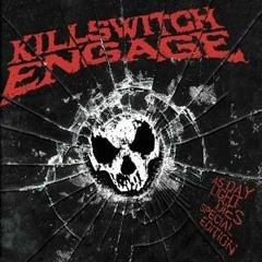 Killswitch Engaged - This Fire Burns (Altered Version)
