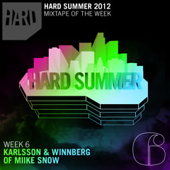 HARD Summer Mixtape Week 6: Karlsson And Winnberg of Miike Snow