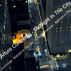Arturo Contreras - Midnight In The City