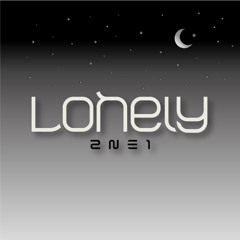 【투애니원】Lonely【TEST】【혜영】
