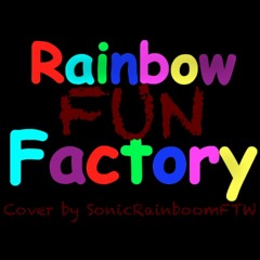 Rainbow Fun Factory (SRFTW's Cover)