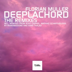 Florian Muller - Deeplachord (Russ Gabriel Remix) - Thal Communications 014