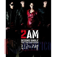 【2AM】친구의 고백【Confession of A Friend】【full version】【혜영】