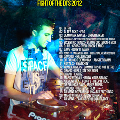Ailment @ Fight of the DJ's 2012