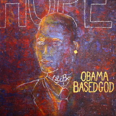 LIL B - Obama BasedGod