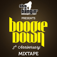 Shit is Bangin' present Boogiedown 2012 - The Mixtape