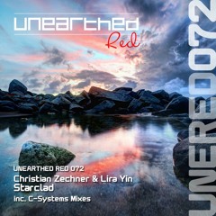 Christian Zechner & Lira Yin - Starclad (Original Mix) [Unearthed Records]