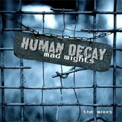 Human Decay -  Mad Wights (Deepth Remix) OUT NOW Infacted Records