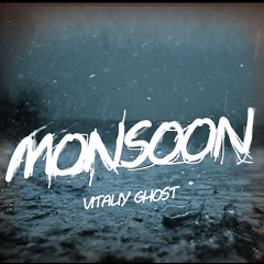 Vitaliy Ghost - Monsoon