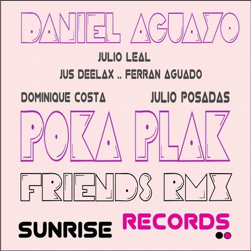 Daniel Aguayo - Poka plak (Jus Deelax, Ferran Aguado 2012 remix)