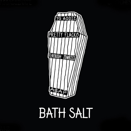 Bath Salts (feat. Flatbush Zombies)