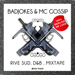Badjokes & Mc Gossip - Rive Sud Mixtape