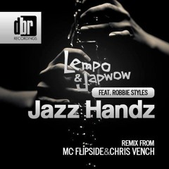 Lempo & Japwow ft Robbie Styles - Jazz Hands (DBR Recordings)