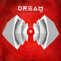 Dream - This Isn't House (Flinch Remix)