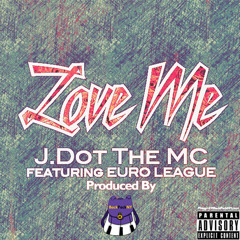 Love Me (feat. Euro League) (Prod. BackPack)