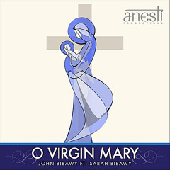 O Virgin Mary feat. Sarah Bibawy