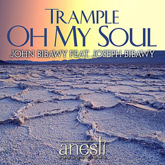 Trample Oh My Soul feat. Joseph Bibawy