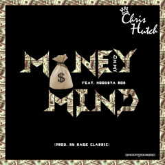 Chris Hutch - "Money On My Mind" (Feat. Hoodsta Rob)