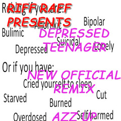 DEPRESSED TEENAGER - AZZ UP