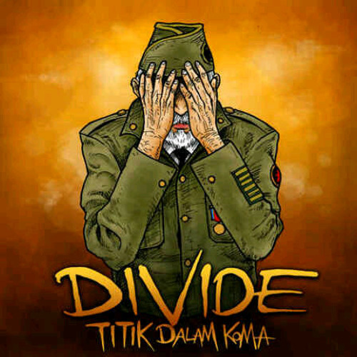 DIVIDE - Titik Dalam Koma