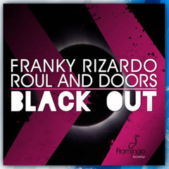 Franky Rizardo feat. Roul & Doors - Blackout (Savass Edit)
