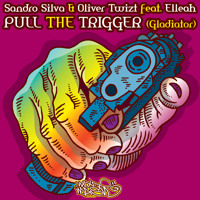 Sandro Silva and Oliver Twizt feat. Elleah - Pull The Trigger (Gladiator)