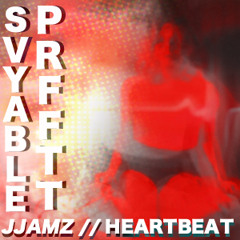 JJAMZ - Heartbeat (Svyable & PRFFTT Remix)