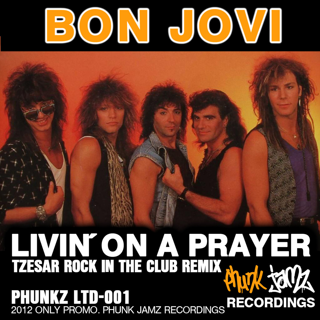 Stream Bon Jovi - Livin on a Prayer (TZESAR Rock in the Club Remix