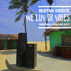 MISTAH DIRECT "WE LOVE DI VIBES"