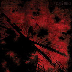 I Hear Sirens - Deception Has A Way With Words