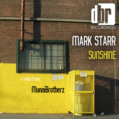 Mark Starr - Sunshine (Original Mix) [DBR RECORDINGS] Out NOW!