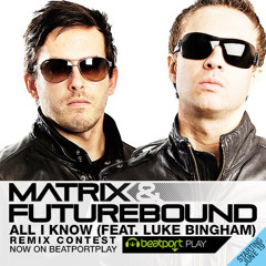Matrix and Futurebound feat Luke Bingham - All I Know (Exorcist Remix) [Free]