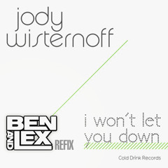 Jody Wisternoff Wont Let You Down Ben and Lex ReFix (Sd Master)
