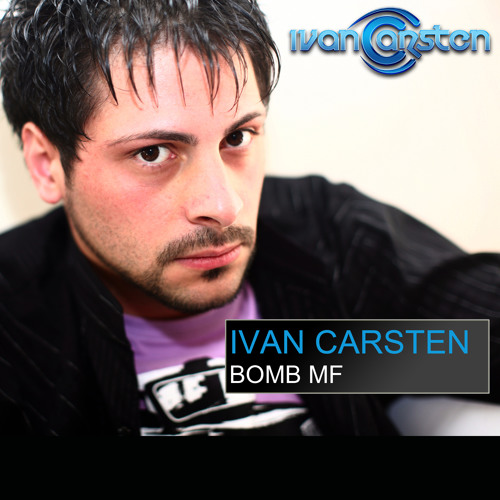 Ivan Carsten - Bomb MF (Jumping Edit 2012)