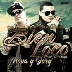 NOVA Y JORY - BIEN LOCO -Remix 2012