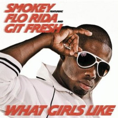 Smokey ft Flo Rida & Git Fresh - What Them Girls Like