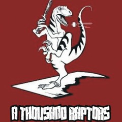 A Thousand Raptors "Headless"