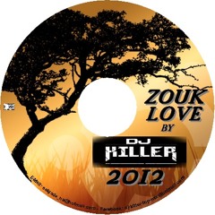 MIX ZOUK MUSIC DJ KILLER 2012