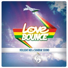 Love & Bounce - Holiday Mix - Shabrak Sound