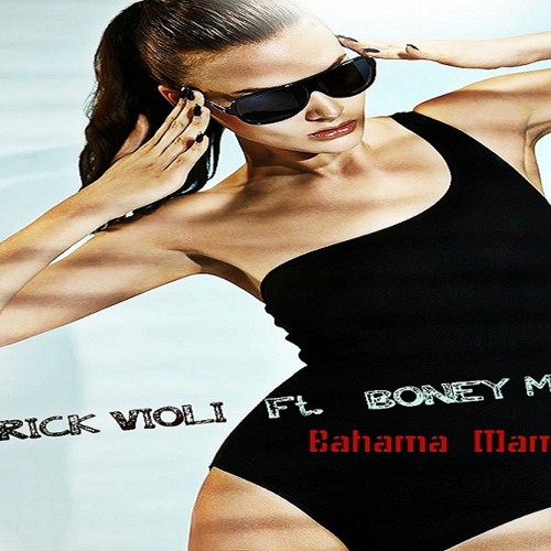 Erick Violi Ft. Boney M. - Bahama Mama (Extended mix)