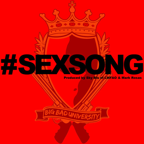 #SEXSONG [Prod. by Sky Blu of LMFAO and Mark Rosas]
