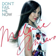 Melanie Amaro - "Don't Fail Me Now"