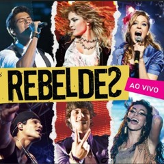 Rebeldes -  Rebelde Para Sempre [Remix] (Ao Vivo)